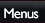 Menus